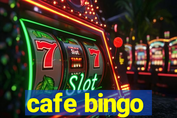 cafe bingo