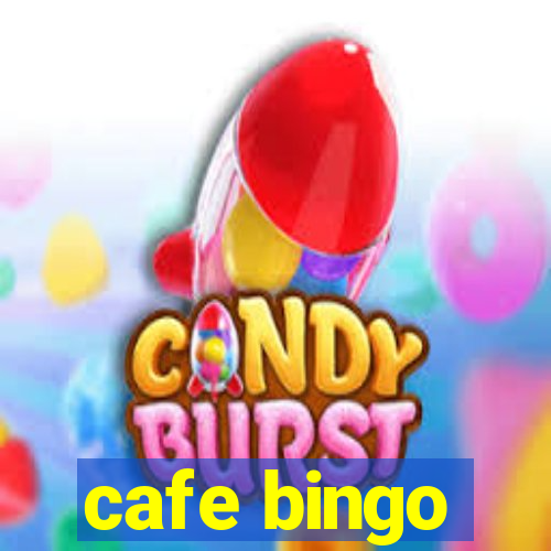 cafe bingo