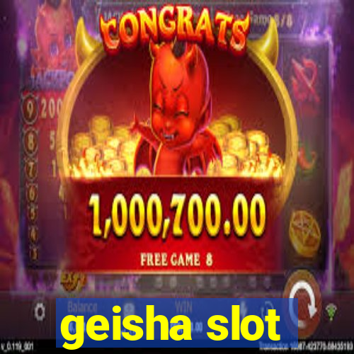 geisha slot