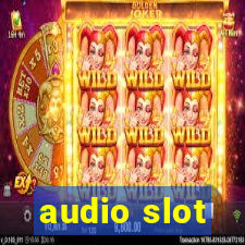 audio slot