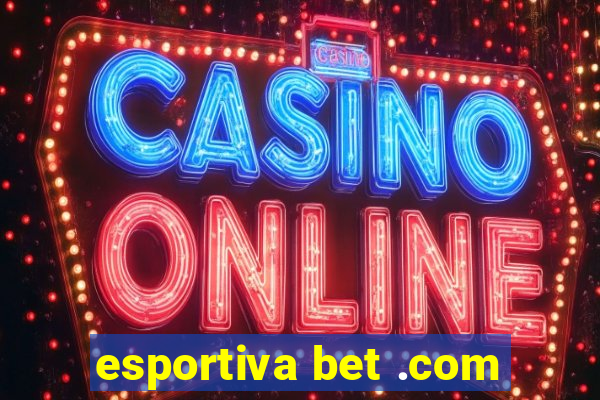 esportiva bet .com