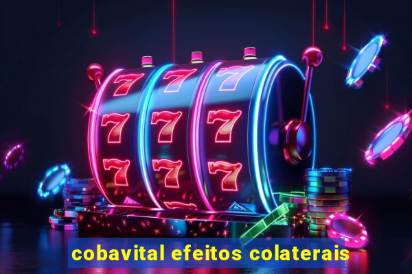 cobavital efeitos colaterais