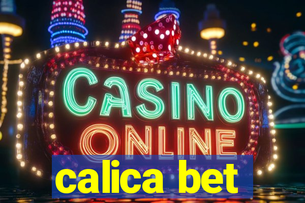 calica bet