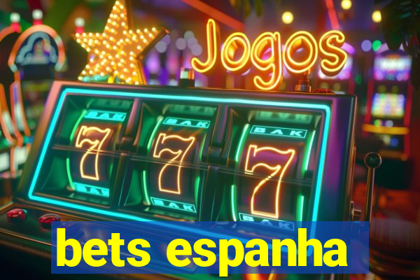 bets espanha