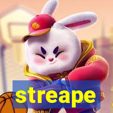 streape