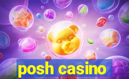 posh casino