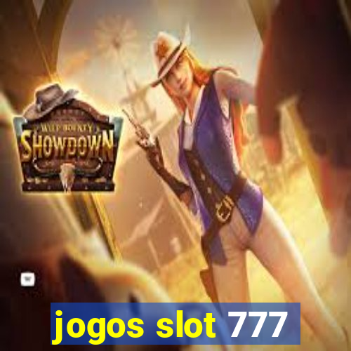 jogos slot 777