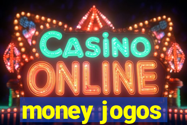 money jogos