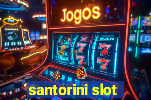 santorini slot