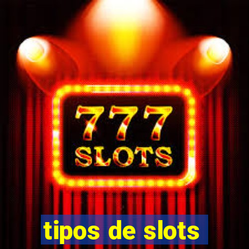 tipos de slots