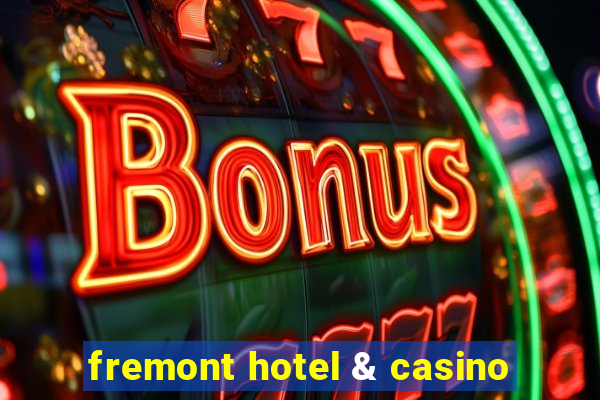 fremont hotel & casino