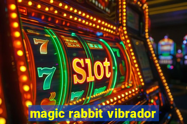 magic rabbit vibrador