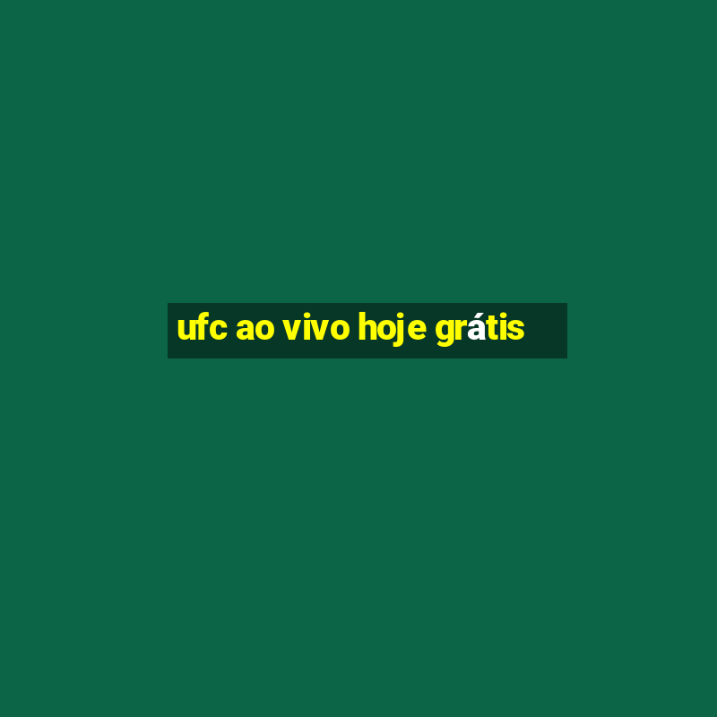 ufc ao vivo hoje grátis