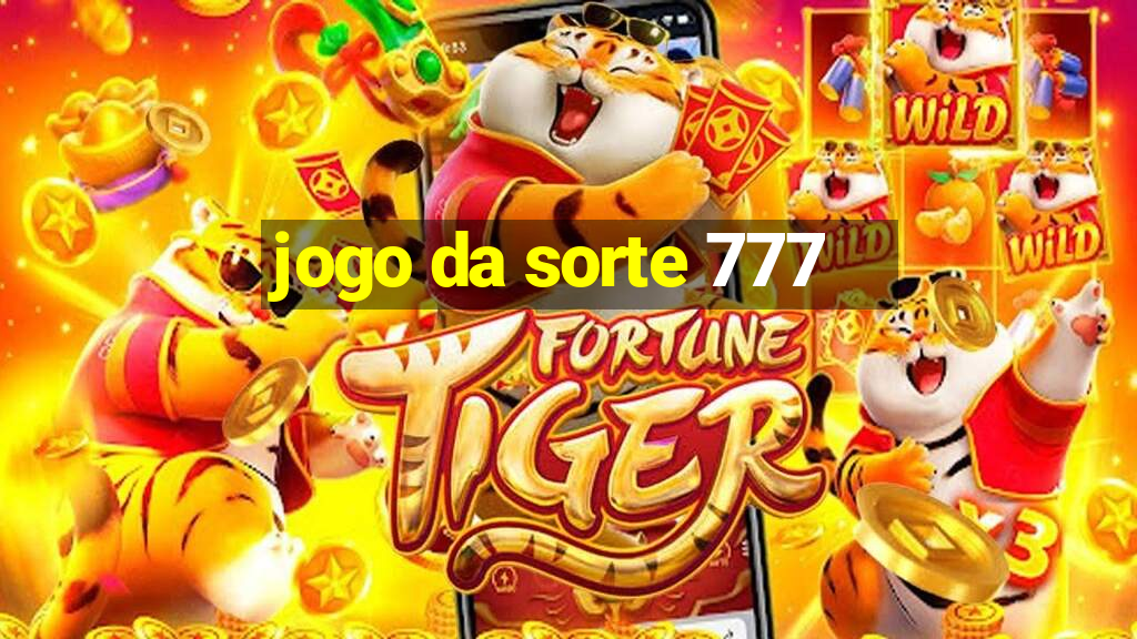 jogo da sorte 777