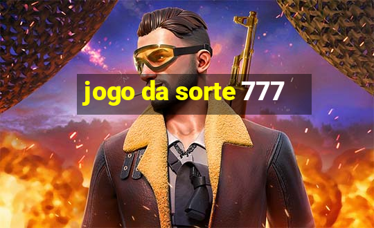 jogo da sorte 777