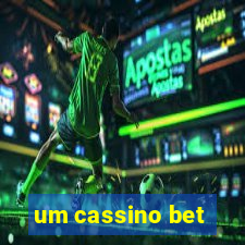 um cassino bet