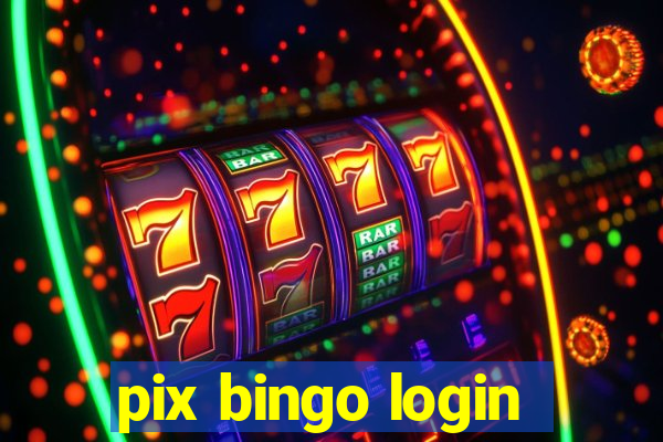 pix bingo login