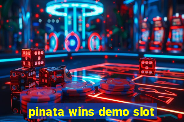 pinata wins demo slot