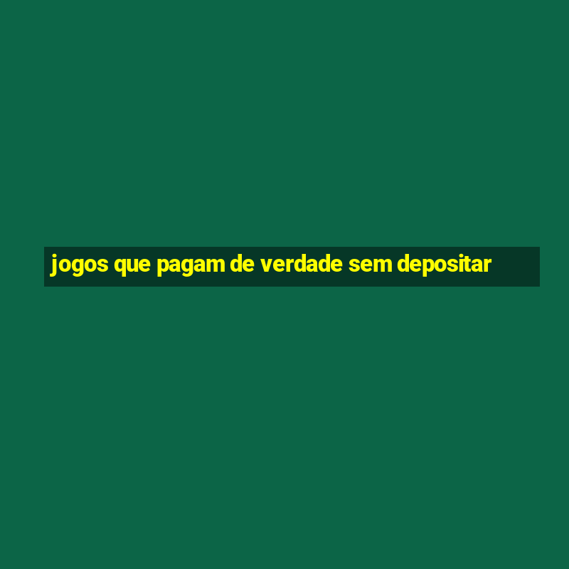 jogos que pagam de verdade sem depositar