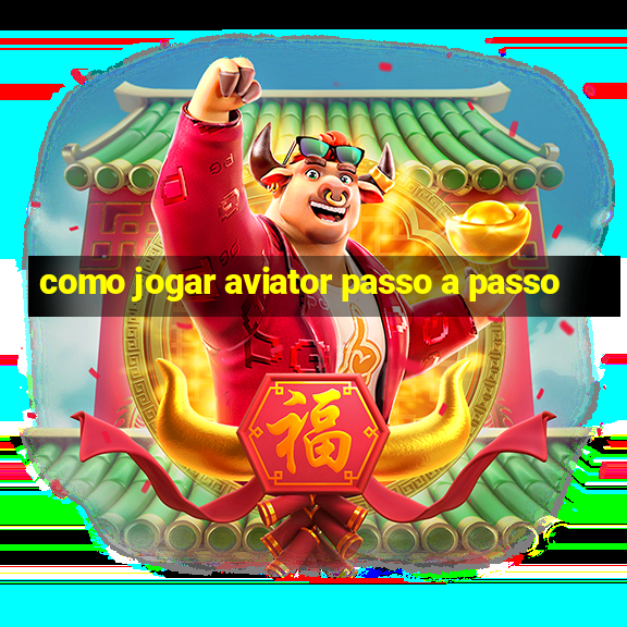 como jogar aviator passo a passo