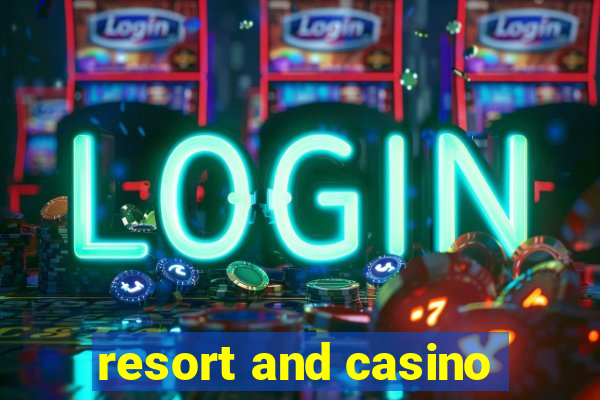 resort and casino