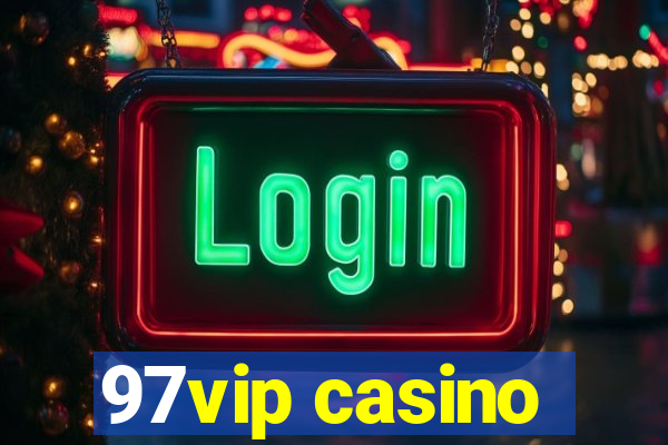 97vip casino