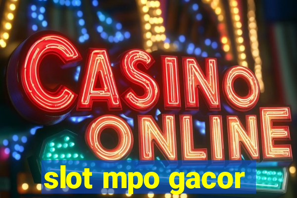 slot mpo gacor