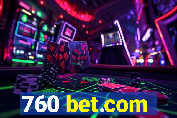 760 bet.com