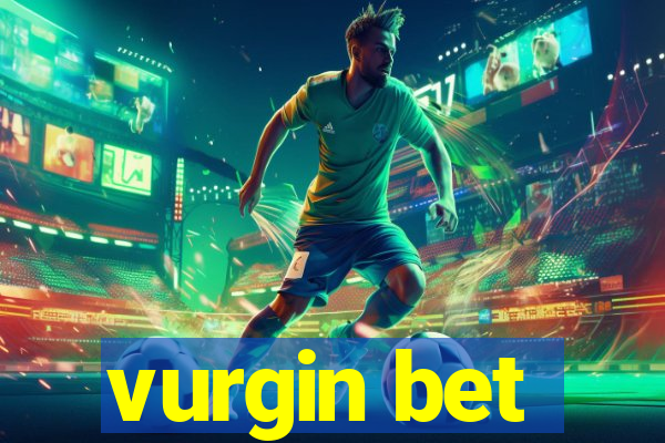 vurgin bet