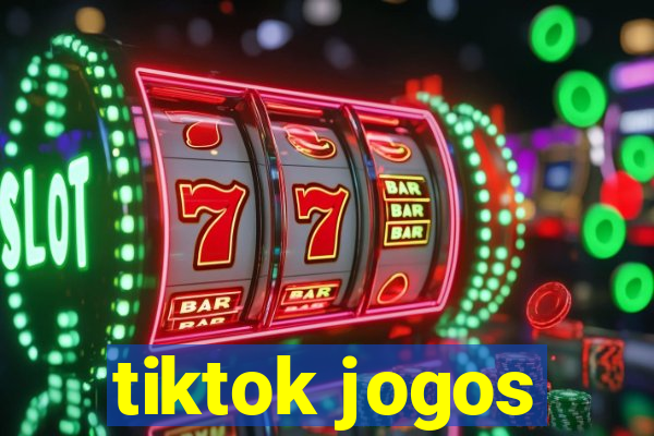 tiktok jogos