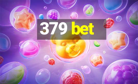 379 bet