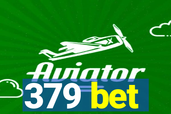 379 bet