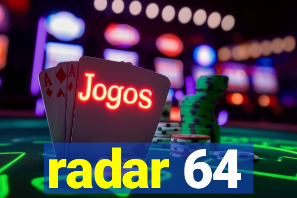 radar 64