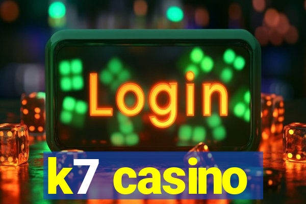 k7 casino