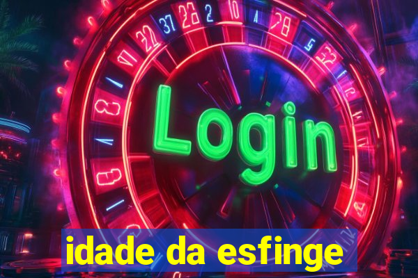 idade da esfinge