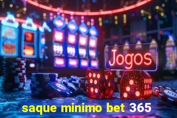 saque minimo bet 365