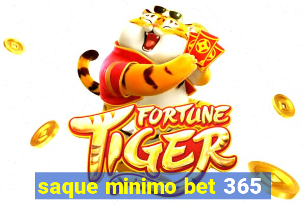 saque minimo bet 365