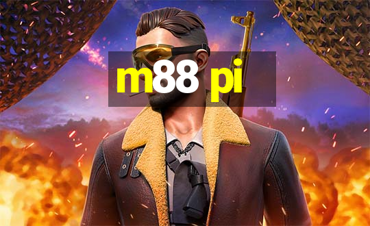 m88 pi