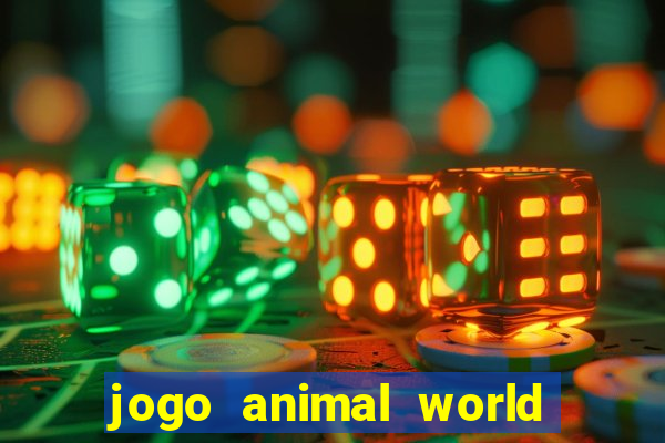 jogo animal world paga mesmo