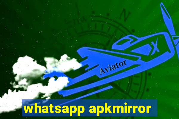 whatsapp apkmirror