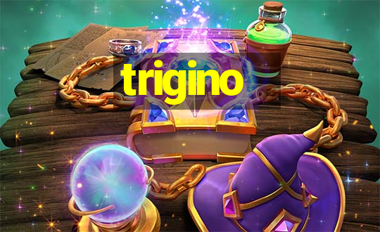 trigino