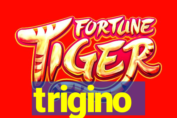 trigino