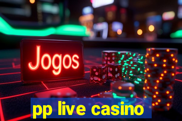 pp live casino