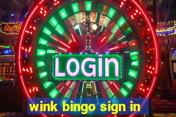 wink bingo sign in