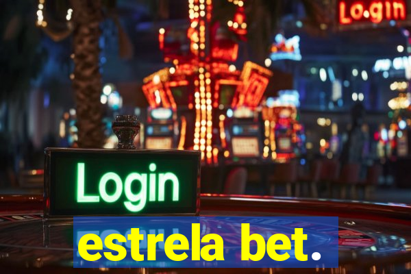 estrela bet.