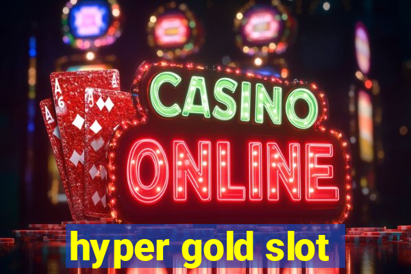 hyper gold slot