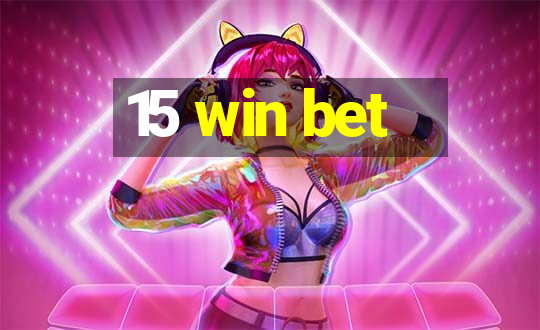 15 win bet