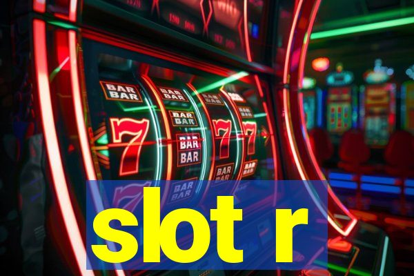 slot r