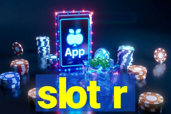 slot r