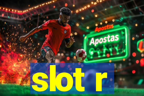 slot r